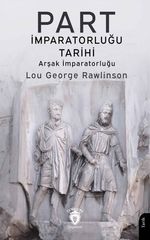 Part İmparatorluğu Tarihi & Arşak İmparatorluğu