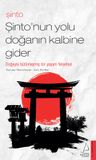 Şinto - Şinto'nun Yolu Doğanın Kalbine Gider