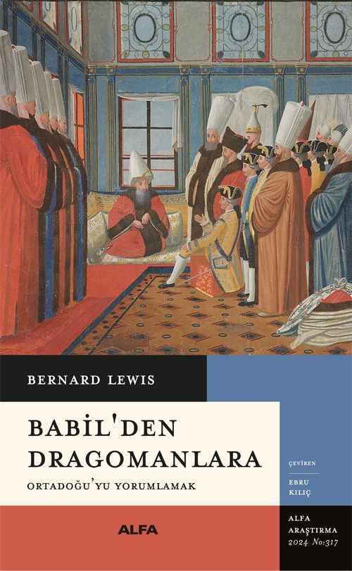 Babil'den Dragomanlara & Ortadoğu'yu Yorumlamak