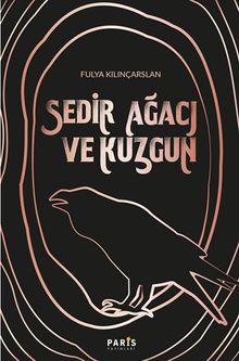 Sedir Ağacı ve Kuzgun