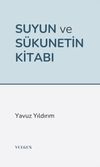 Suyun ve S&uuml;kunetin Kitabı
