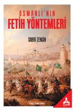 Osmanlı'nın Fetih Yöntemleri