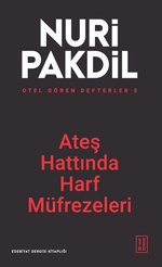 Otel Gören Defterler 5: Ateş Hattında Harf Müfrezeleri 
