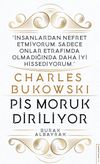 Charles Bukowski - Pis Moruk Diriliyor