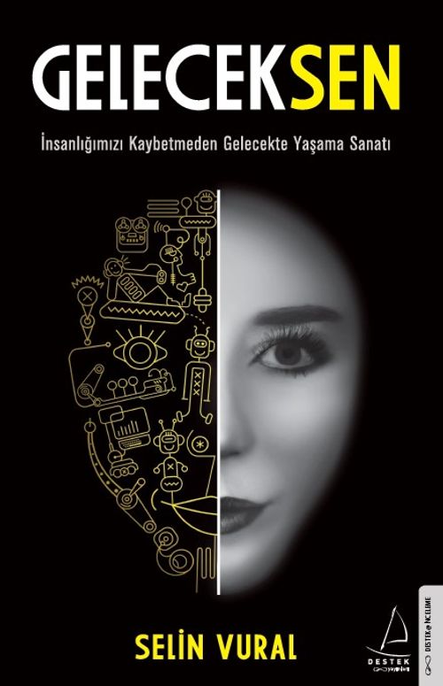 GelecekSen & İnsanlığımızı Kaybetmeden Gelecekte Yaşama Sanatı