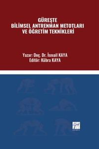 Güreşte Bilimsel Antrenman Metotları ve Öğretim Teknikleri