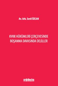 KVKK Hükümleri Çerçevesinde Boşanma Davasında Deliller