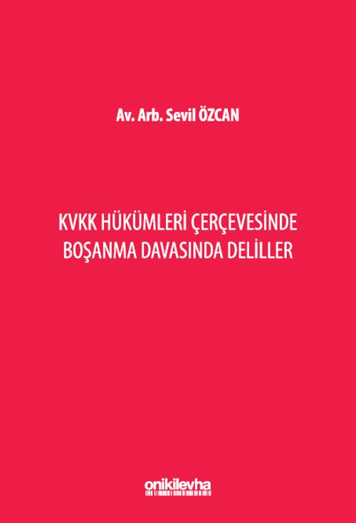 KVKK Hükümleri Çerçevesinde Boşanma Davasında Deliller
