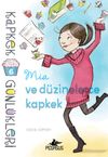 Kapkek G&uuml;nl&uuml;kleri 6 / Mia ve D&uuml;zinelerce Kapkek
