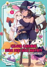 Çılgın Cadının Sıra Dışı Aile Hayatı 1