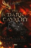 The Dark Cavarlry / Kara S&uuml;vari Bir İntikam Avı & Yeminler de Dilekler Gibi Tehlikelidir