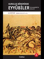 Kuruluş Döneminde Eyyübiler & Selahaddin'in Devleti