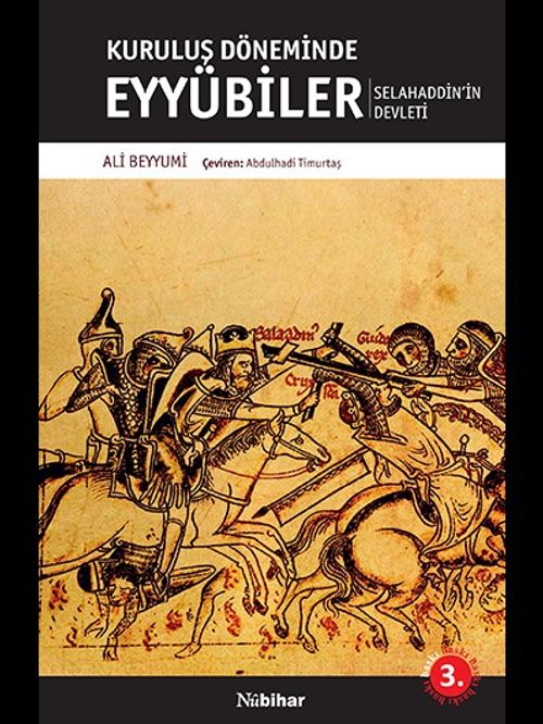 Kuruluş Döneminde Eyyübiler & Selahaddin'in Devleti