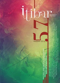 Sayı:57 Haziran 2016 İtibar Edebiyat ve Fikriyat Dergisi