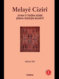 Melaye Ciziri - Jiyan U Tesira Edebi Şerha Xezelen Bijarti