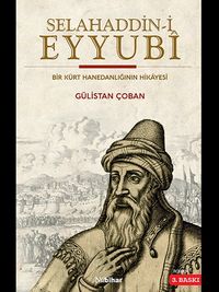 Selahaddin-i Eyyubî Bir Kürt Hanedanlığının Hikayesi