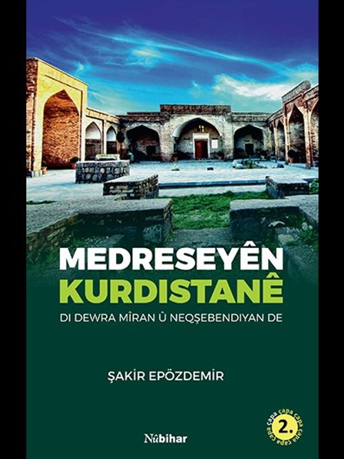 Medreseyen Kurdistane & Di Dewra Miran U Neqşebendiyan De