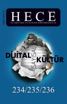 Sayı:234-235-236 2016 Haziran-Temmuz-Ağustos Hece Aylık Edebiyat Dergisi Özel Sayı - Dijital Kültür