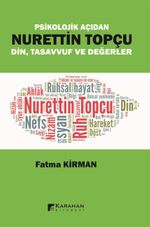 Psikolojik Açıdan Nurettin Topçu Din Tasavvuf ve Değerler 