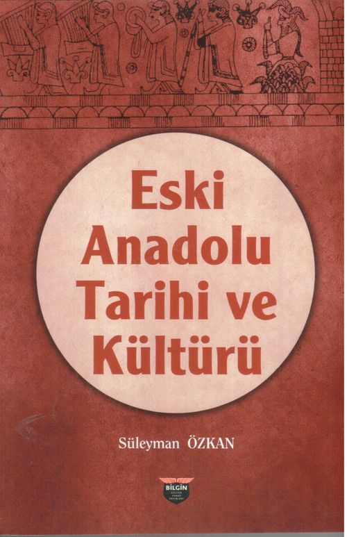 Eski Anadolu Tarihi ve Kültürü 