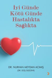 İyi Günde Kötü Günde Hastalıkta Sağlıkta 