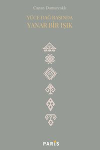 Yüce Dağ Başında Yanar Bir Işık 