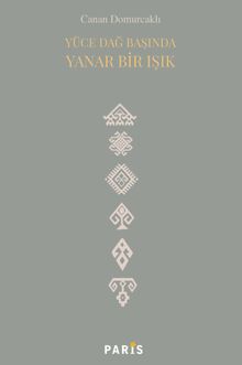 Yüce Dağ Başında Yanar Bir Işık 