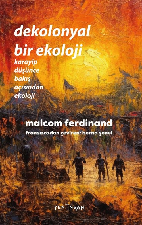 Dekolonyal Bir Ekoloji & Karayip Düşünce Bakış Açısından Ekoloji
