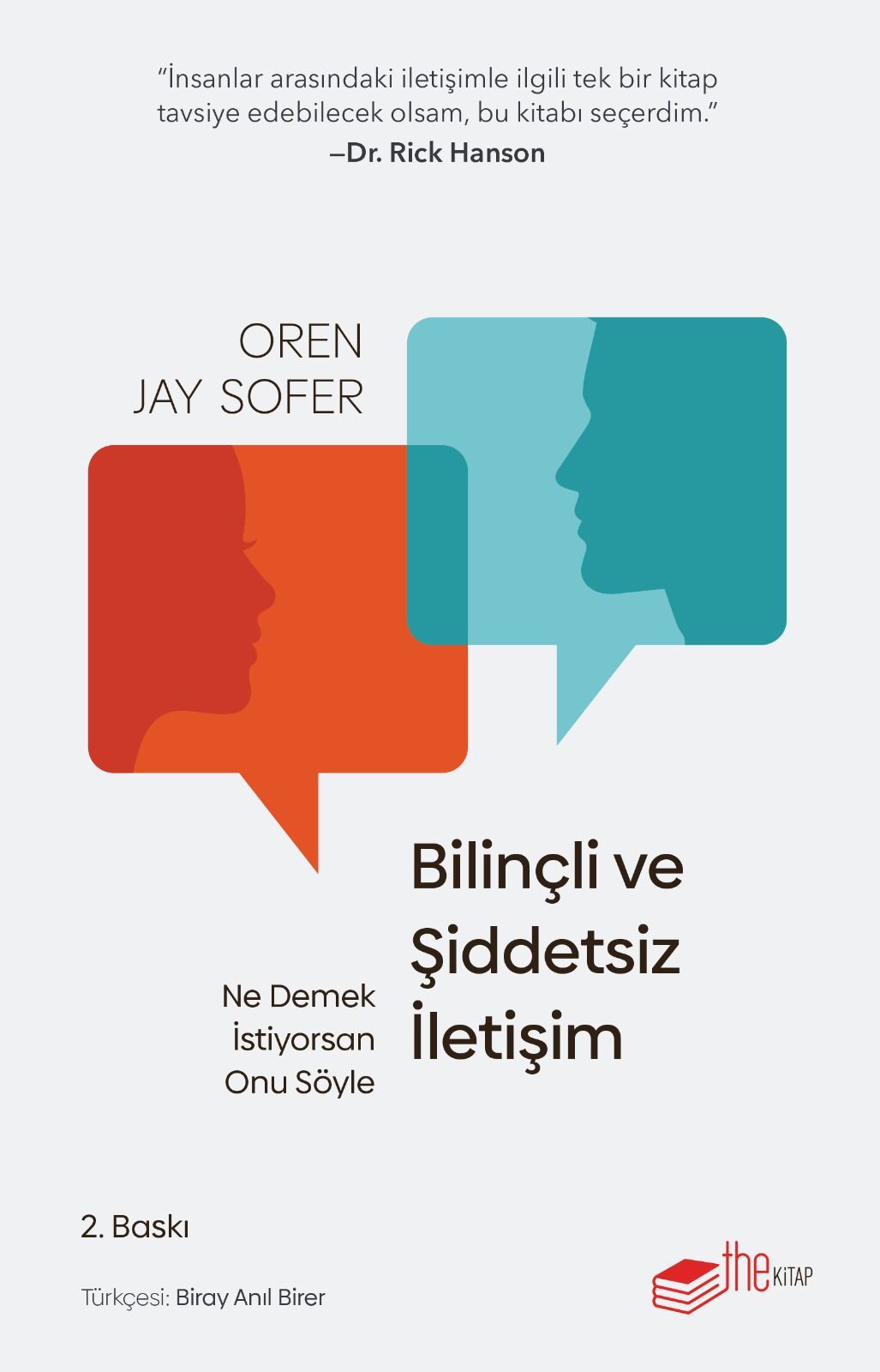 Bilinçli ve Şiddetsiz İletişim - Ne Demek İstiyorsan Onu Söyle