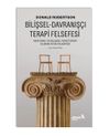 Bilişsel-Davranış&ccedil;ı Terapi Felsefesi &ndash; Rasyonel Ve Bilişsel Psikoterapi Olarak Stoa Felsefesi