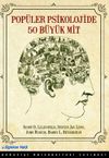 Pop&uuml;ler Psikolojide 50 B&uuml;y&uuml;k Mit