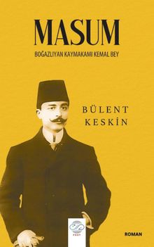 Masum & Boğazlıyan Kaymakamı Kemal Bey