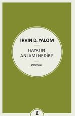 Hayatın Anlamı Nedir ?