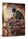 Kırmızı G&uuml;ller &Ccedil;abuk Solar (Karton Kapak) & G&uuml;ny&uuml;z&uuml; Vesikalığı