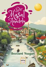 Bir Masal Anadolu