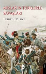 Ruslar'ın Türklerle Savaşları