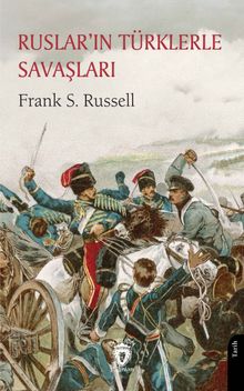 Ruslar'ın Türklerle Savaşları