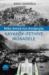 Niko Amca'nın Anılarıyla Kayaköy & Fethiye Mübadele