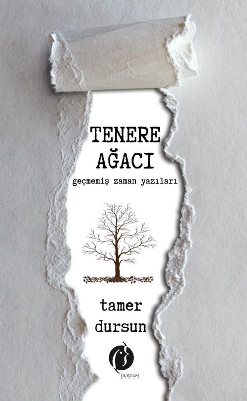 Tenere Ağacı & Geçmemiş Zaman Yazıları