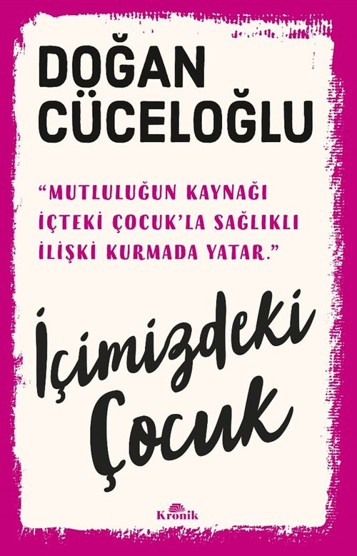 İçimizdeki Çocuk & Yaşamımıza Yön Veren Güçlü Varlık