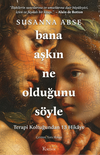 Bana Aşkın Ne Olduğunu S&ouml;yle - Terapi Koltuğundan 13 Hikaye