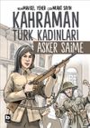 Kahraman T&uuml;rk Kadınları Asker Saime
