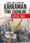 Kahraman T&uuml;rk Kadınları Hatice Bacı
