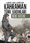 Kahraman T&uuml;rk Kadınları Nene Hatun