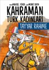 Kahraman T&uuml;rk Kadınları Tayyar Rahime
