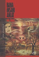 Bana İnsanı Anlat