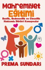 Mahremiyet Eğitimi (Resimli) & Benlik, Bedensellik ve Cinsellik Hakkında Dürüst Konuşmalar