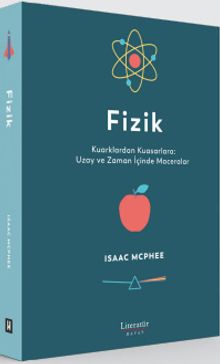 Fizik & Kuarklardan Kuasarlara: Uzay ve Zaman İçinde Maceralar