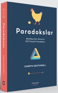Paradokslar & Akhilleus'tan Zenon'a 100 Felsefe Paradoksu