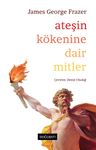 Ateşin Kökenine Dair Mitler